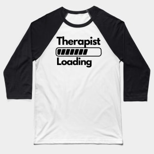 Therapy Student | Doctor | Gift for Therapist Baseball T-Shirt